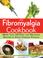 Cover of: Fibromyalgia Cookbook