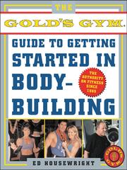 Cover of: The Gold's Gym® Guide to Getting Started in Bodybuilding