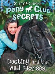 Cover of: Destiny and the Wild Horses