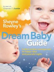 Sheyne Rowley's Dream Baby Guide by Sheyne Rowley