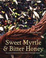 Cover of: Sweet Myrtle and Bitter Honey: The Mediterranean Flavors of Sardinia