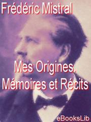 Cover of: Mes Origines. Memoires et Recits by 