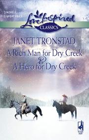 Cover of: A Rich Man for Dry Creek & A Hero for Dry Creek