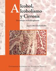 Cover of: Alcohol, alcoholismo y Cirrosis