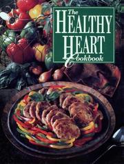 Cover of: The Healthy heart cookbook by Lisa Hooper Talley