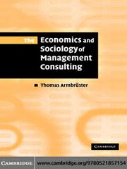 Cover of: The Economics and Sociology of Management Consulting
