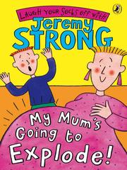 Cover of: My Mum's Going to Explode! by 