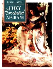 Cover of: Vanessa-Ann's cozy crocheted afghans. by 