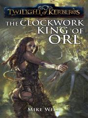 Cover of: The Clockwork King of Orl