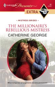 Cover of: The Millionaire's Rebellious Mistress by 