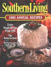 Cover of: Southern Living 1995 Annual Recipes (Southern Living Annual Recipes) by Leisure Arts 7138, Southern Living