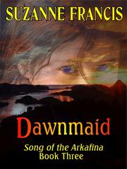 Cover of: Dawnmaid [Song of the Arkafina #3]