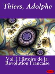 Cover of: Histoire de la Revolution Francaise, Volume I