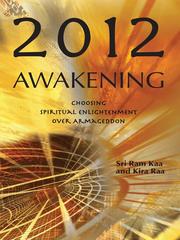 2012 Awakening by Sri Ram Kaa