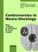 Cover of: Controversies in Neuro-Oncology