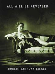 Front cover of All Will Be Revealed by Robert Anthony Seigel