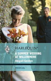 A Summer Wedding at Willowmere by Abigail Gordon