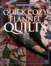 Cover of: Quick cozy flannel quilts