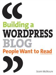 Cover of: Building a WordPress Blog People Want to Read