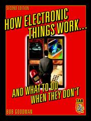 Cover of: How Electronic Things Work... And What to do When They Don't by 