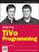 Cover of: Beginning TiVo Programming