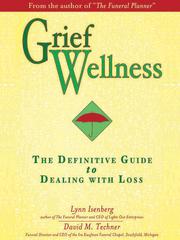 Cover of: Grief Wellness: The Definitive Guide to Dealing with Loss