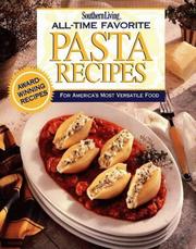 Cover of: Southern Living All-Time Favorite Pasta Recipes