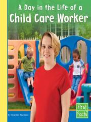 Cover of: A Day in the Life of a Child Care Worker