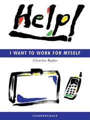 Cover of: Help! I Want to Work for Myself