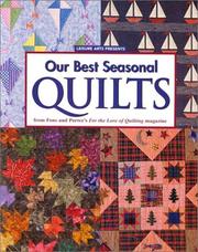 Cover of: Our Best Seasonal Quilts: From Fons and Porter's for the Love of Quilting Magazine