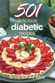 Cover of: 501 Delicious Diabetic Recipes: For You and Your Family