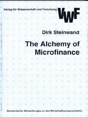 Cover of: The Alchemy of Microfinance: The Evolution of the Indonesian People`s Credit Banks (BPR) from 1895 to 1999 and a Contemporary Analysis