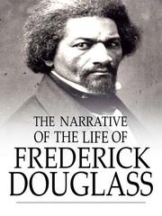 Cover of: The Narrative of the Life of Frederick Douglass by 