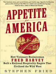 Appetite for America by Stephen Fried