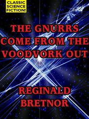Cover of The Gnurrs Come from the Voodvork Out by Reginald Bretnor