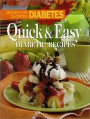 Cover of: Quick and Easy Diabetic Recipes: Delicious Ways to Control Diabetes