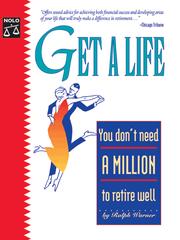 Cover of: Get a Life: You Don't Need a Million to Retire Well