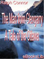 Cover of: The Man from Glengarry - A Tale of the Ottawa