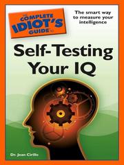 Cover of: The Complete Idiot's Guide to Self-Testing Your IQ