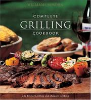 Cover of: Complete Grilling Cookbook (Williams-Sonoma Complete Cookbooks)
