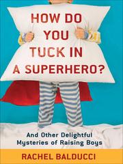 Cover of: How Do You Tuck In a Superhero?