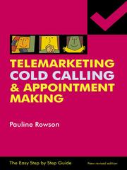 Cover of: Easy Step by Step Guide To Telemarketing, Cold Calling & Appointment Making by 