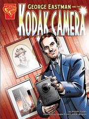 Cover of: George Eastman and the Kodak Camera