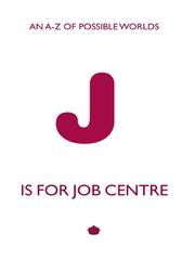 Cover of J is for Job Centre by A.C Tillyer