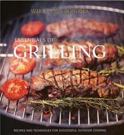 Cover of: The essentials of grilling: recipes and techniques for successful outdoor cooking.