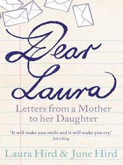 Dear Laura by Laura Hird, LAURA HIRD, June Hird