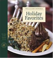 Cover of: Holiday favorites by general editor, Chuck Williams ; recipe photography, Allan Rosenberg.