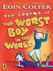 Cover of: The Legend of the Worst Boy in the World by 