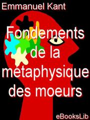 Cover of: Fondements de la metaphysique des moeurs by 