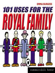 Cover of: 101 Uses for the Royal Family
